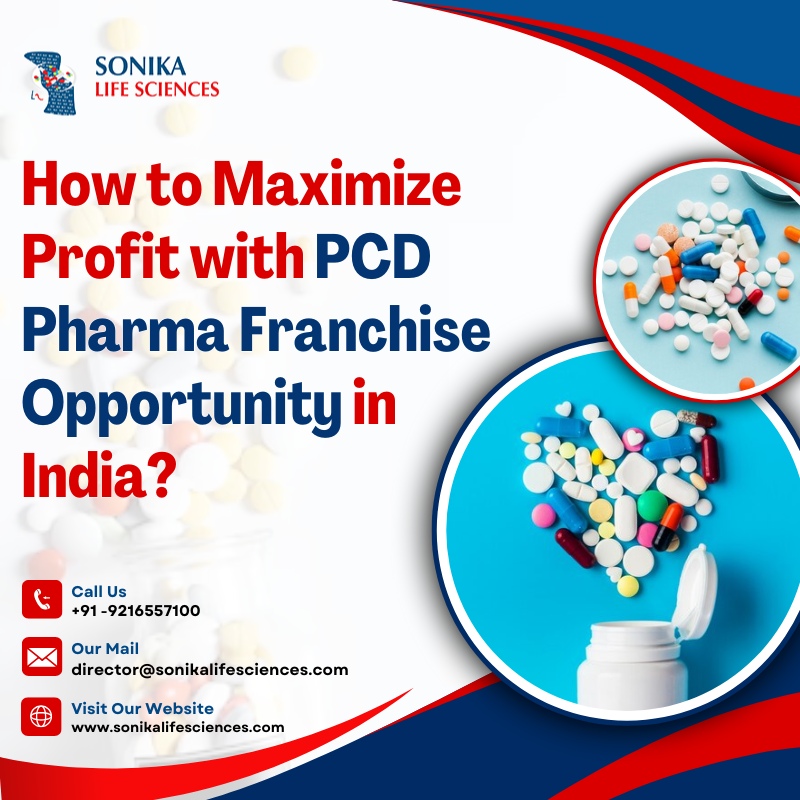 How to Maximize Profit with PCD Pharma Franchise Opportunity in India?