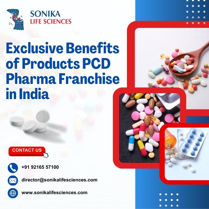 Exclusive Benefits of Products PCD Pharma Franchise in India