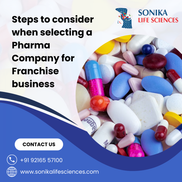 Steps to consider when selecting a Pharma Company for Franchise business