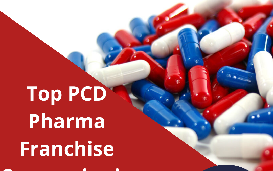 Top PCD Pharma Franchise Companies in India