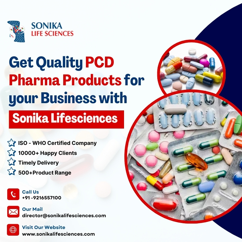 Get Quality PCD Pharma Products for your Business with Sonika Lifesciences